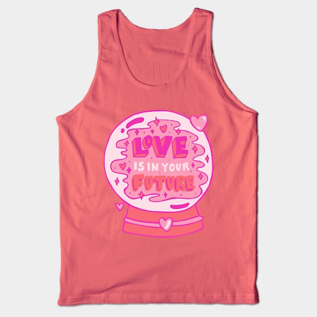 Love is in your future Tank Top by Doodle by Meg